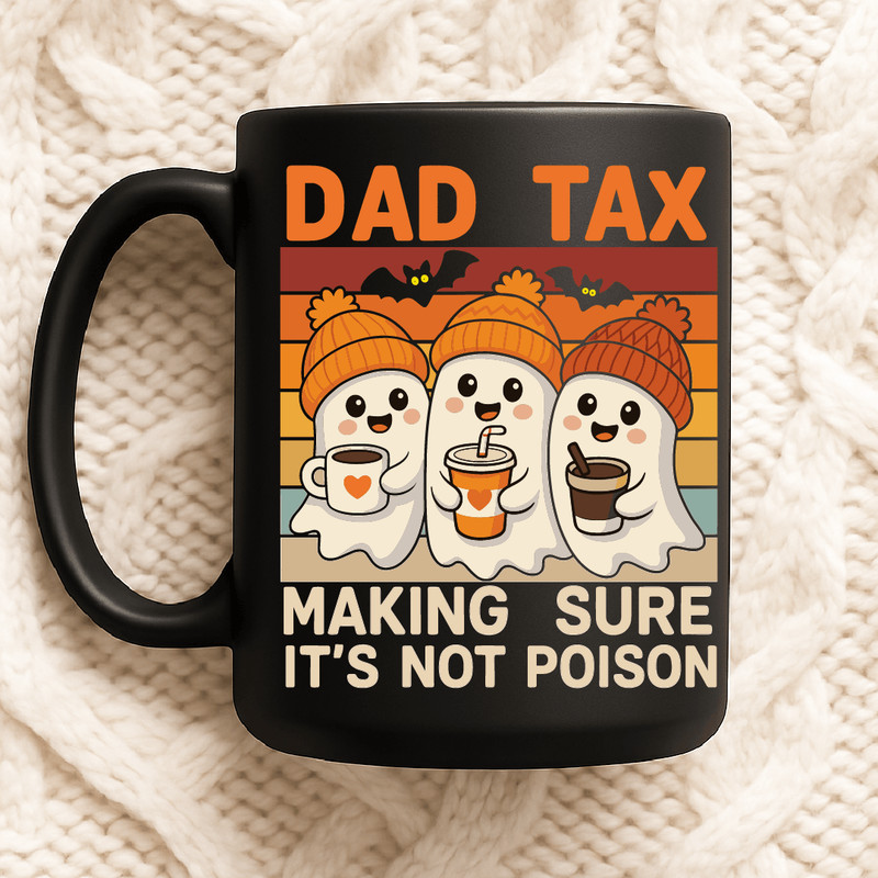 Dad Tax Making Sure Its Not Poison Funny Cute Ghosts With Coffee And Drinks Retro Halloween Family  2