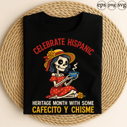 celebrate hispanic heritage month cafecito y chisme funny skeleton coffee latin culture day of the dead