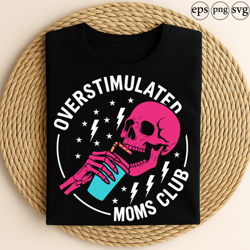 Overstimulated Moms Club Funny Skeleton Drinking Coffee Tired Mom Humor Parenting Stress Relatable 0