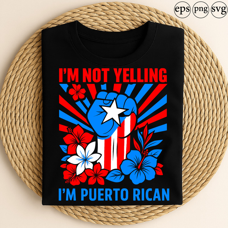 Im Not Yelling Im Puerto Rican Pride Heritage Cultural Fist With Flowers 0