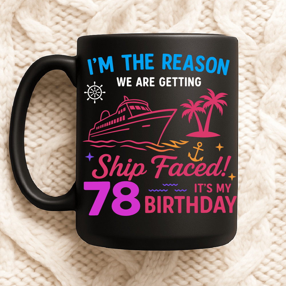 Im The Reason We Are Getting Ship Faced Funny Cruise Birthday 78 Design With Ship Palm Trees And Pa 2