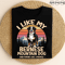 I Like My Bernese Mountain Dog Funny Pet Design With Sunset Mountains And Forest Humor Style 0