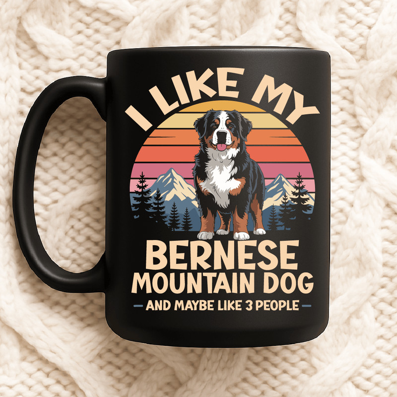 I Like My Bernese Mountain Dog Funny Pet Design With Sunset Mountains And Forest Humor Style 2