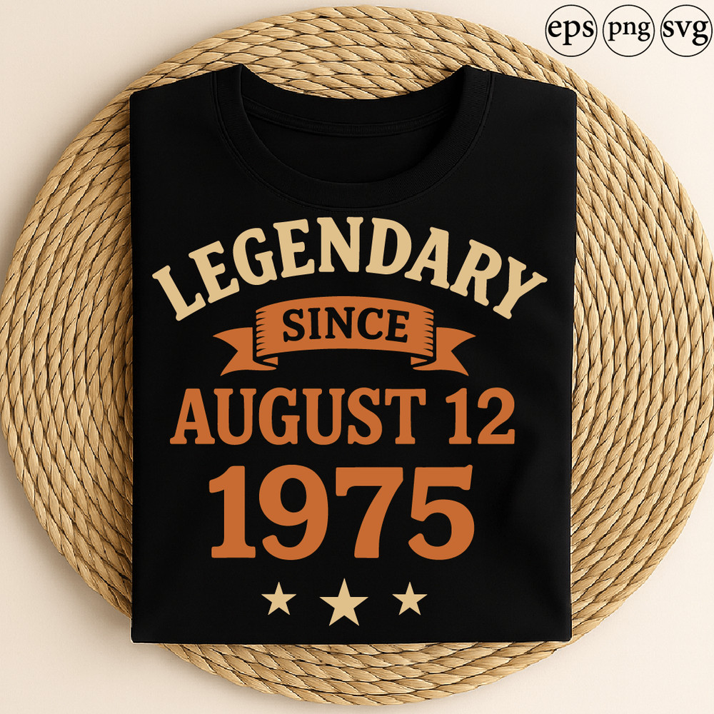 Legendary Since August 12 1975 Vintage Birthday Design For Men And Women Classic Retro Style Gift I 0