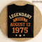 Legendary Since August 12 1975 Vintage Birthday Design For Men And Women Classic Retro Style Gift I 0
