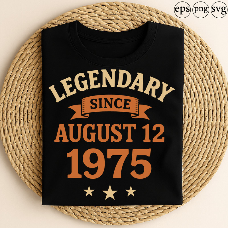 Legendary Since August 12 1975 Vintage Birthday Design For Men And Women Classic Retro Style Gift I 0