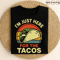 Im Just Here For The Tacos Funny Mexican Food Lover Design With Retro Sunset Style Perfect For Taco 0