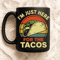 Im Just Here For The Tacos Funny Mexican Food Lover Design With Retro Sunset Style Perfect For Taco 2