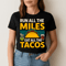 Run All The Miles Eat All The Tacos Funny Fitness Runner Design With Taco Lime And Drink For Food A 1