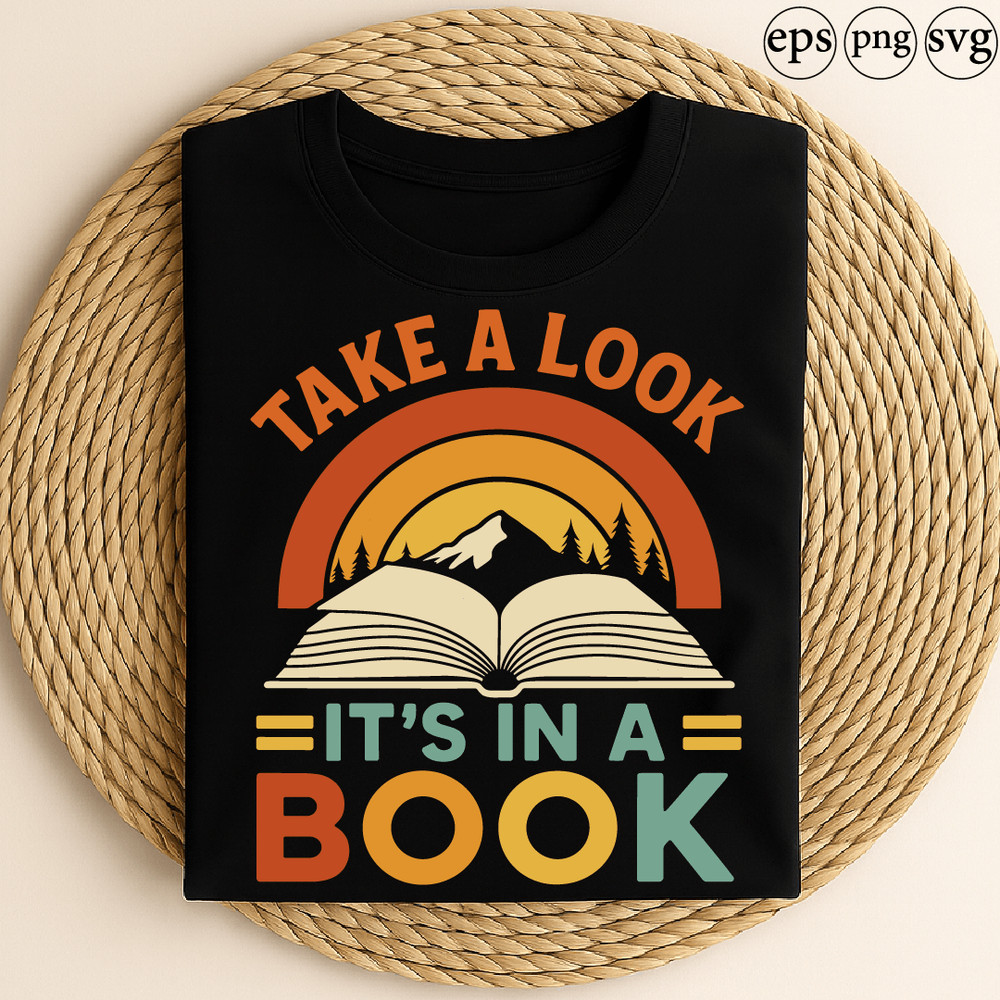 Take A Look Its In A Book Retro Reading Lover Design With Open Book Mountains And Vintage Sunset St 0