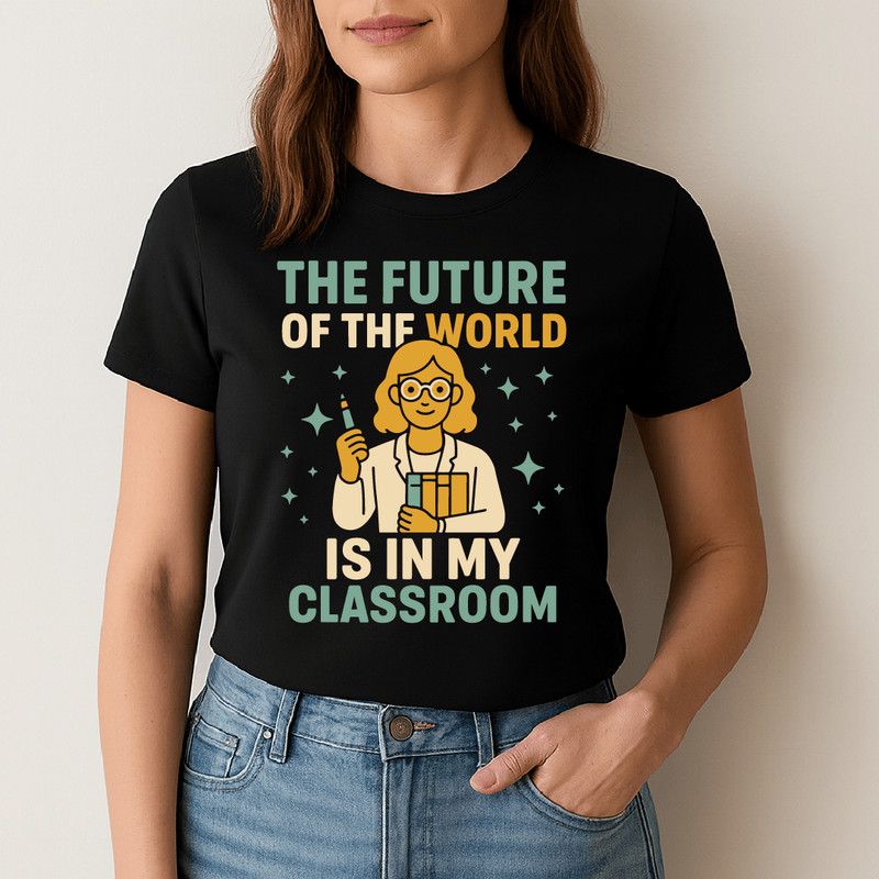 The Future Of The World Is In My Classroom Teacher Design With Books Pen And Inspirational Educatio 1