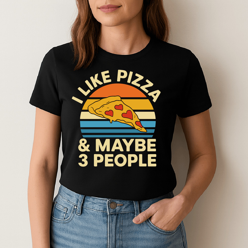 I Like Pizza And Maybe 3 People Funny Food Lover Design With Retro Sunset Style And Pizza Slice Wit 1