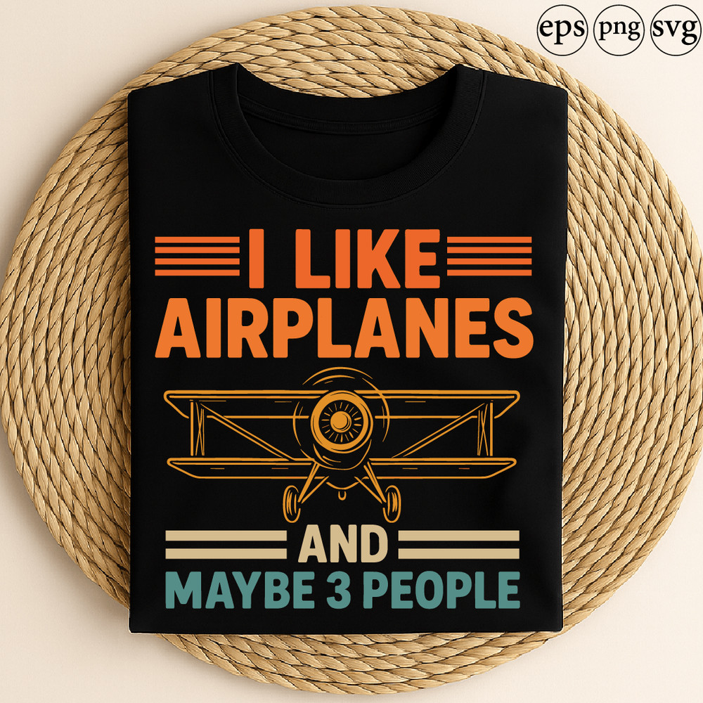 I Like Airplanes And Maybe 3 People Funny Aviation Humor Design With Vintage Airplane Graphic For P 0