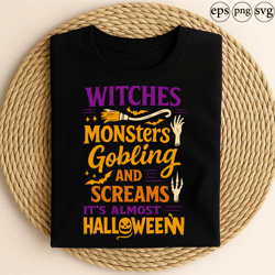 witches monsters gobling and screams its almost halloween funny spooky quote design with bats hands and broomstick
