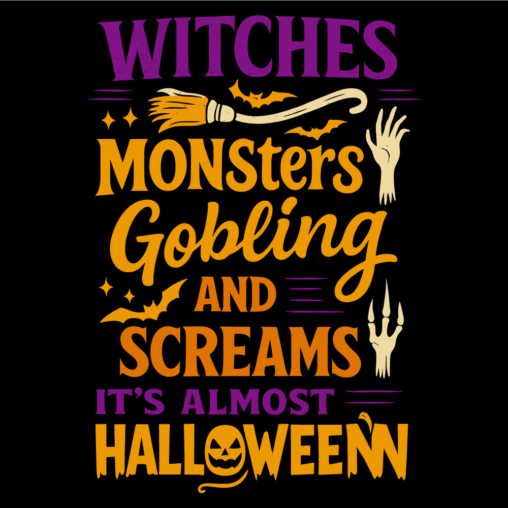 Witches Monsters Gobling And Screams Its Almost Halloween Funny Spooky Quote Design With Bats Hands 4