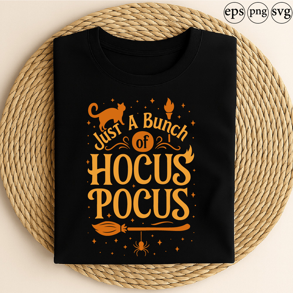 Just A Bunch Of Hocus Pocus Funny Halloween Quote Design With Witch Broom Cat Spider And Stars Spoo 0