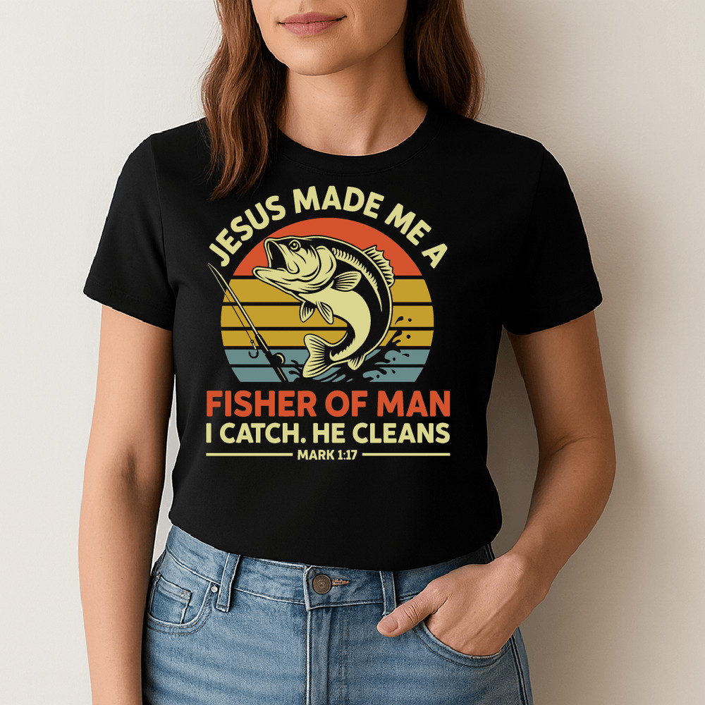 Jesus Made Me A Fisher Of Man I Catch He Cleans Mark 1 Christian Fishing Faith Design 1