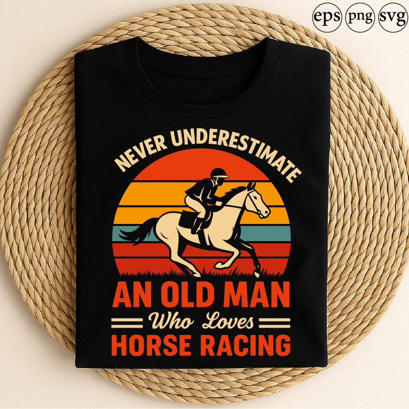 Never Underestimate An Old Man Who Loves Horse Racing Retro Vintage Equestrian Jockey Racing Lover  0