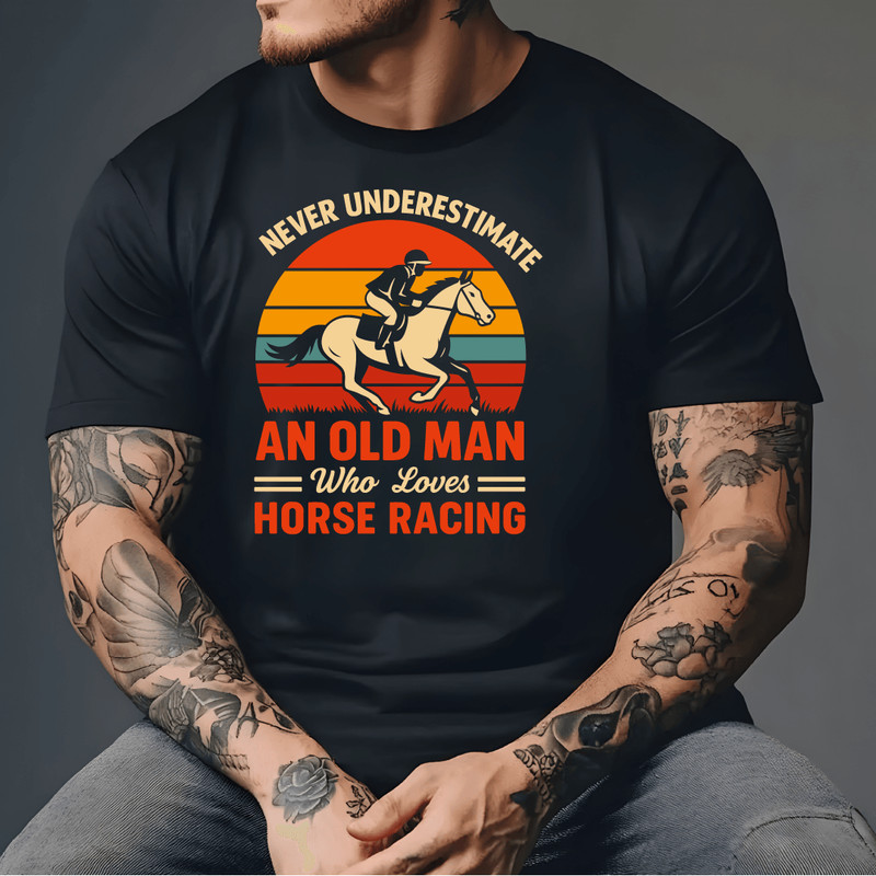 Never Underestimate An Old Man Who Loves Horse Racing Retro Vintage Equestrian Jockey Racing Lover  3