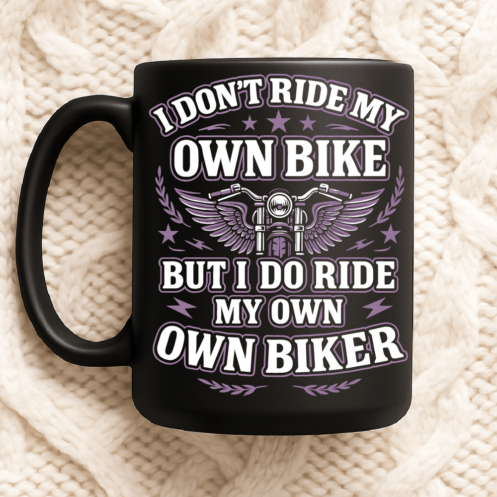 I Dont Ride My Own Bike But I Do Ride My Own Biker Funny Motorcycle Lover Womens Biker Quote Wings 2