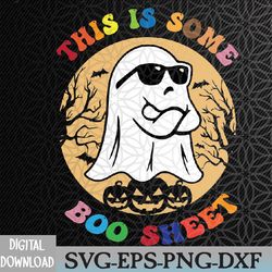 funny halloween this is some boo sheet svg, eps, png, dxf, digital download