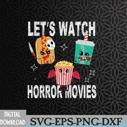 retro lets watch horror movies cute halloween costume svg, eps, png, dxf, digital download