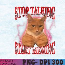 stop talking, start mewing funny looksmaxing meme cat trendy png digital download