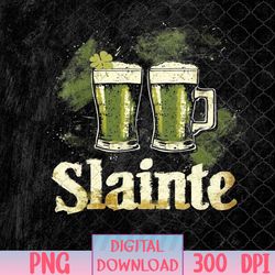 slainte st. patrick's day saint paddy's irish drinking beer png, sublimation design