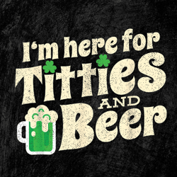 i'm here for titties and beer funny st patricks day drinking png, sublimation design