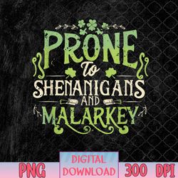 funny prone to shenanigans and malarkey st patricks day png, prone to png, shenanigans and malarkey png, sublimation des