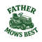 Father Mows Best PNG Tshirt Design 0
