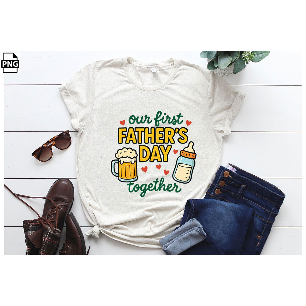 Our First Fathers Day Together PNG Sublimation Design 1