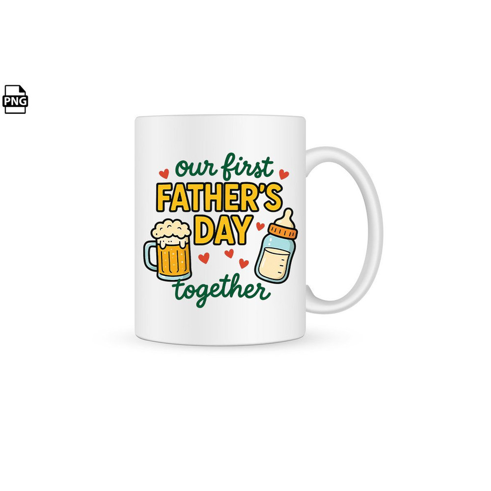 Our First Fathers Day Together PNG Sublimation Design 2