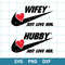 Nike Hubby And Wifey Svg, Nike Svg, Brand Logo Svg, Love Heart Svg, Png Dxf Eps File.jpg