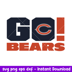 Go Chicago Bears Svg, Chicago Bears Svg, NFL Svg, Png Dxf Eps Digital File