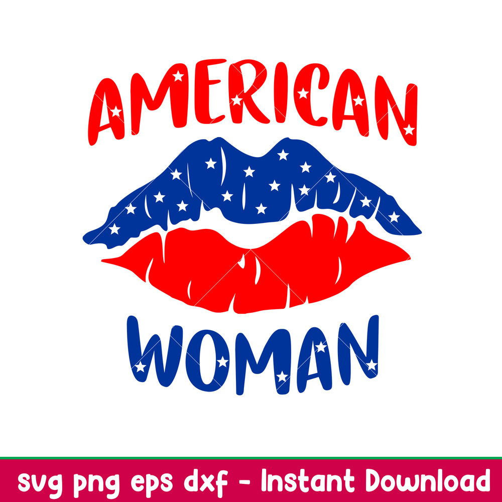 American Woman, American Woman Svg, Merica Svg, Lips Flag Svg, eps, png, dxf file.jpeg