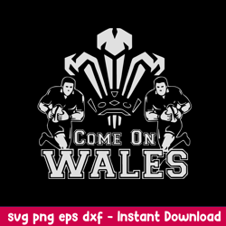Come On Wales Funny Nations Rugby Svg, Come On Wales Svg, Png Dxf Eps File