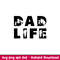 Dad Life, Dad Life Svg, Father’s Day Svg, Best Dad Svg, png, eps, dxf file.jpeg