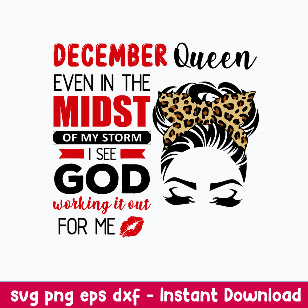 December Queen Even In The Midst Svg, Messy Bun Svg, Png Dxf Eps File.jpeg