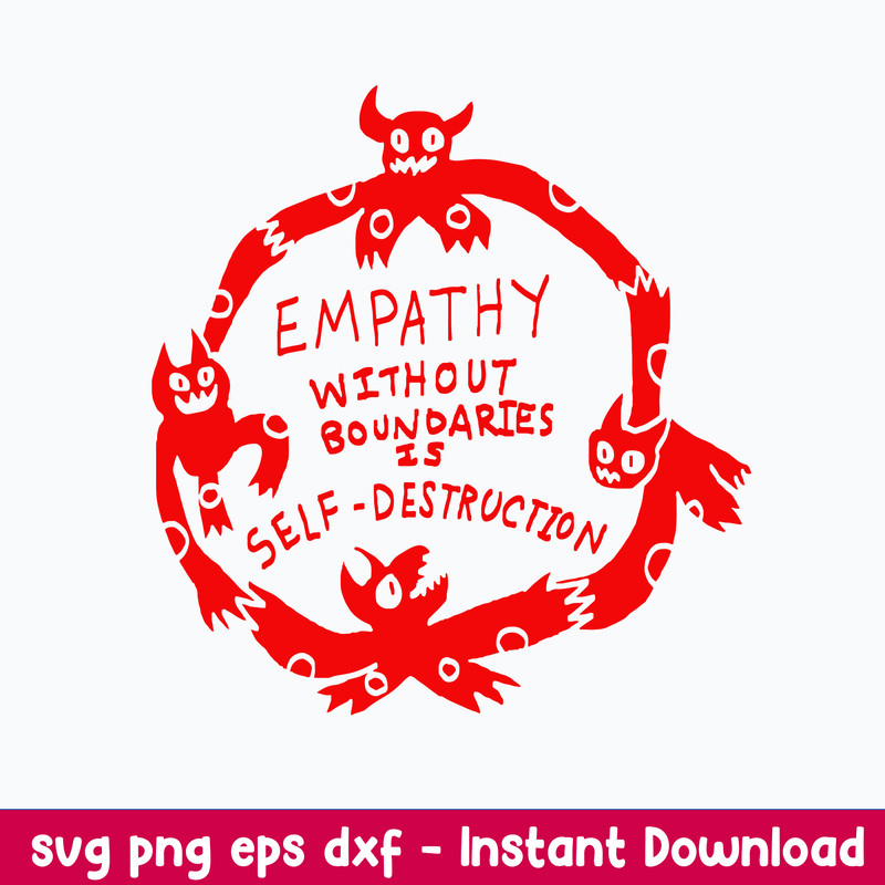 Empathy Without Boundaries Is Self Destruction Svg, Png Dxf Eps File.jpeg