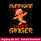 Everyone Loves A Ginger Svg, Ginger Christmas Svg, Png Dxf Eps File.jpeg