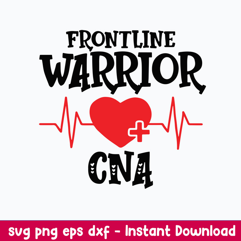 Frontline Warrior CNA Svg, Png Dxf Eps File.jpeg