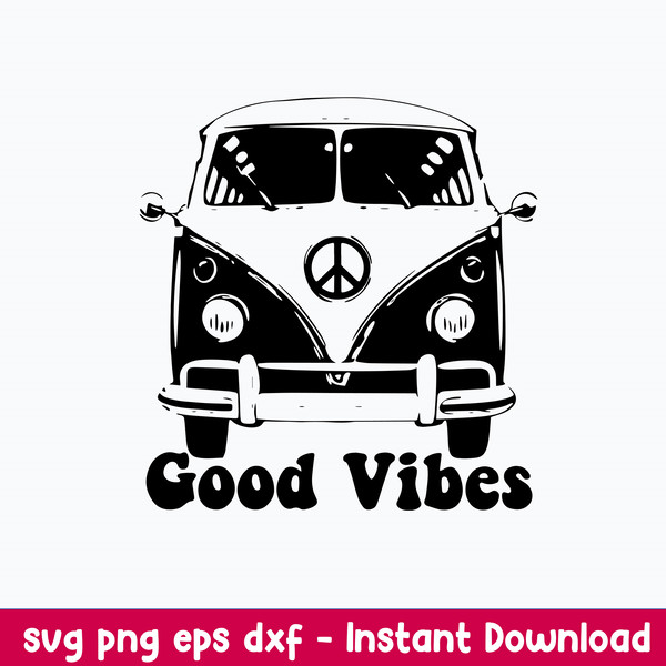 Good Vibes Peace Hippie Van Svg, Good Vibes Svg, Png Dxf Eps File.jpeg