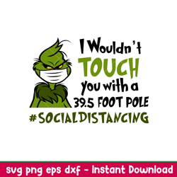 Grinch I Wouldnt Touch You, Grinch I Wouldnt Touch You Svg, Grinch Face Mask SVG, Social Distancing Svg Quarantine Chris