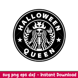 Halloween Queen, Halloween Queen Starbucks Svg, Skeleton Coffee Svg, Halloween Svg,png,dxf,eps file