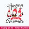 Hanging With My Gnomies Svg, Christmas Gnome Svg, Png Dxf Eps File.jpeg