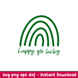 Happy Go Lucky, Happy Go Lucky Svg, St. Patricks Day Svg, Lucky Svg, Irish Svg, Clover Svg, png,dxf,eps file