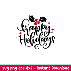 Happy Holidays, Happy Holidays Svg, Christmas Svg, Merry Christmas Svg, png,dxf, eps file