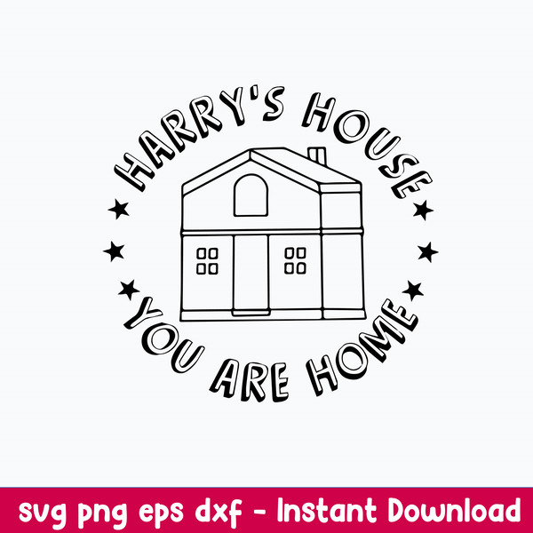Harry_s House You Are Home Svg, Harry Style Svg, Png Dxf Eps File.jpeg