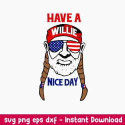 Have a Willie Nice Day Svg, Willie Nelson Svg, Png Dxf Eps File